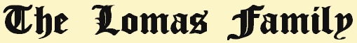A study of the Lomas Family name worldwide as well as a particular Lomas Family from Coventry, England.